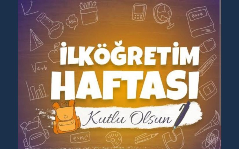 İLKÖĞRETİM HAFTASI KUTLU OLSUN 