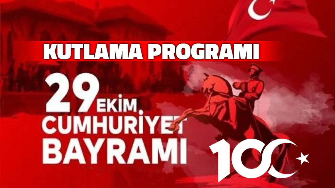 29 EKİM CUMHURİYET BAYRAMI KUTLAMA PROGRAMI
