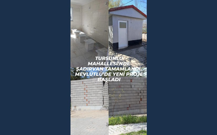 TURSUNLU MAHALLESİ’NDE ŞADIRVAN TAMAMLANDI, MEVLÜTLÜ’DE YENİ PROJE BAŞLADI