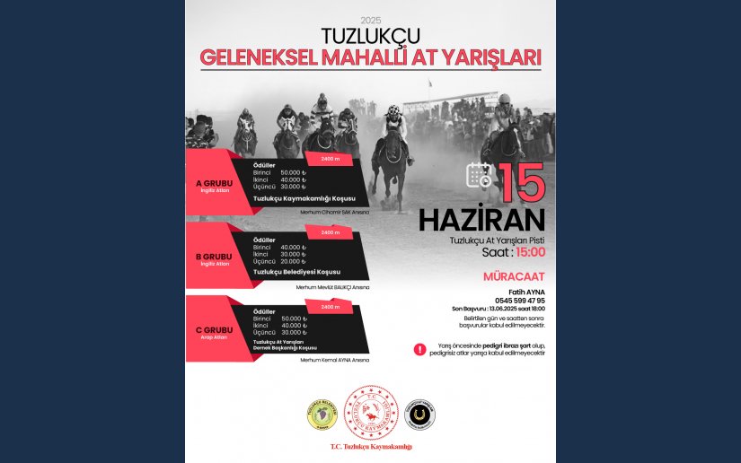 TUZLUKÇU GELENEKSEL MAHALLİ AT YARIŞLARINA TÜM YARIŞ SEVERLERİMİZ DAVETLİDİR