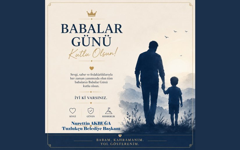 BABALAR GÜNÜ KUTLU OLSUN.