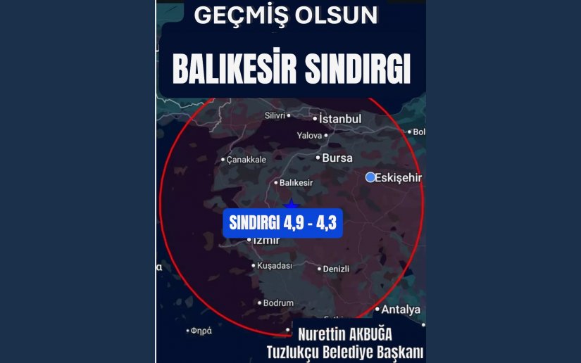 GEÇMİŞ OLSUN BALIKESİR/SINDIRGI.