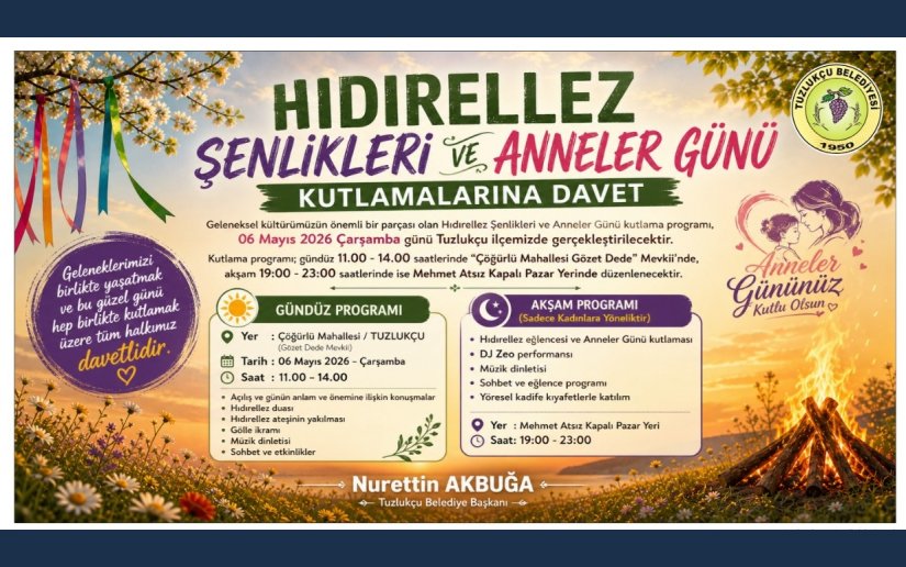 HIDIRELLEZ ŞENLİKLERİ VE ANNELER GÜNÜ KUTLAMALARINA TÜM HALKIMIZ DAVETLİDİR 
