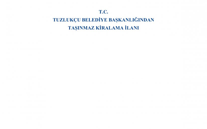 TUZLUKÇU BELEDİYE BAŞKANLIĞINDAN  TAŞINMAZ KİRALAMA İLANI