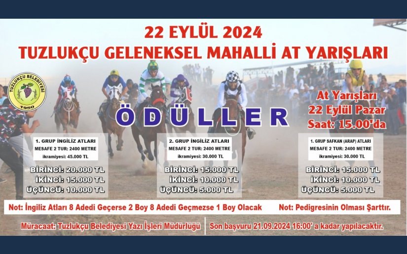 TUZLUKÇU GELENEKSEL MAHALLİ AT YARIŞLARINA TÜM YARIŞ SEVERLERİMİZ DAVETLİDİR.